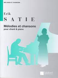 SATIE - MELODIES ET CHANSONS CHANT ET PIANO ED SALABERT