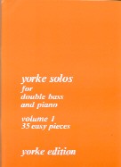 YORKE SOLOS FOR DOUBLE BASS AND PIANO VOL.1 35 PIECES FACILES