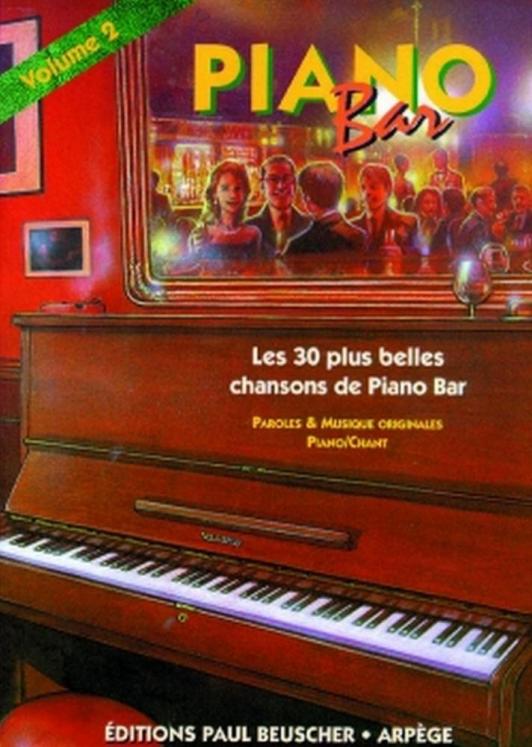 PIANO BAR VOL 2 LES 30 PLUS BELLES CHANSONS PIANO CHANT ED PAUL BEUSCHER