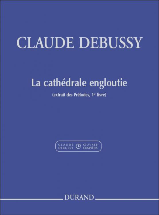 DEBUSSY - LA CATHEDRALE ENGLOUTIE PIANO ED DURAND
