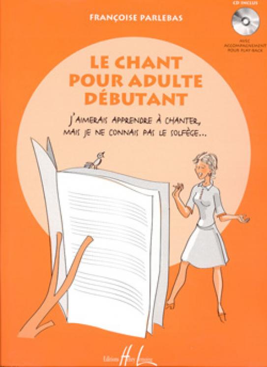 PARLEBAS CHANT POUR ADULTE DEBUTANT (livre) ED LEMOINE