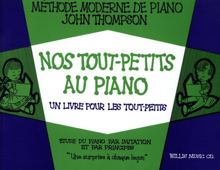 THOMSON - NOS TOUT-PETITS AU PIANO