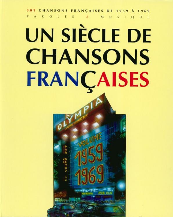 UN SIECLE DE CHANSONS FRANCAISES 1959-1969 ED BEUSCHER