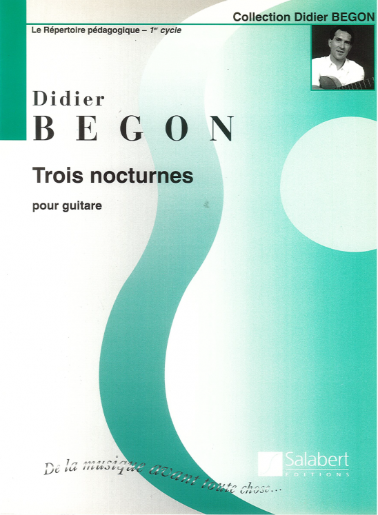 BEGON - TROIS NOCTURNES POUR GUITARE
