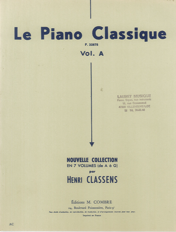 HENRI CLASSENS - LE PIANO CLASSIQUE VOL A ED COMBRE