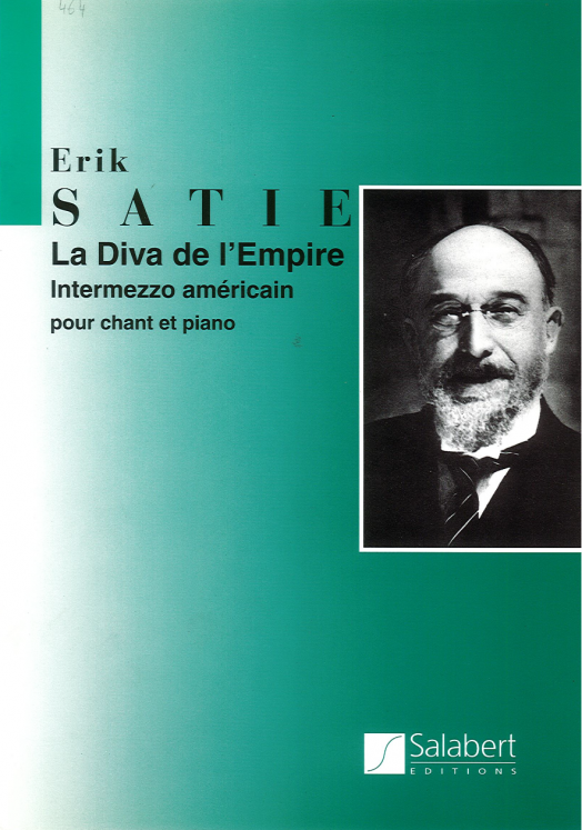 SATIE - LA DIVA DE L'EMPIRE POUR CHANT ET PIANO