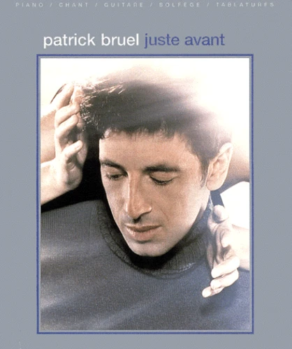 PATRICK BRUEL - Juste avant - Songbook