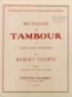 ROBERT TOURTE - METHODE DE TAMBOUR ET CAISSE CLAIRE D'ORCHESTRE